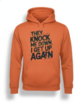 They Knock Me Down Orange Hoodie
